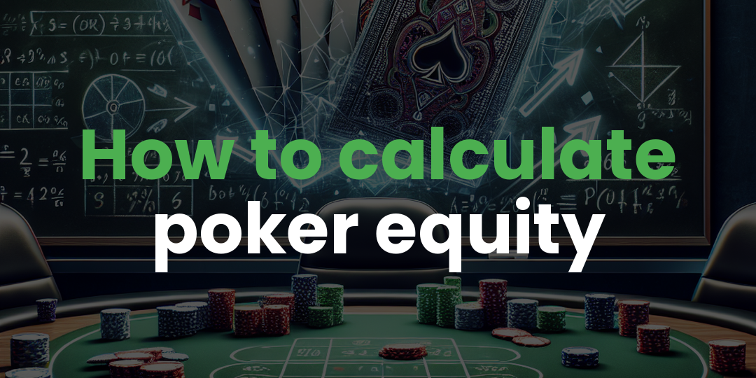 How to calculate poker equity