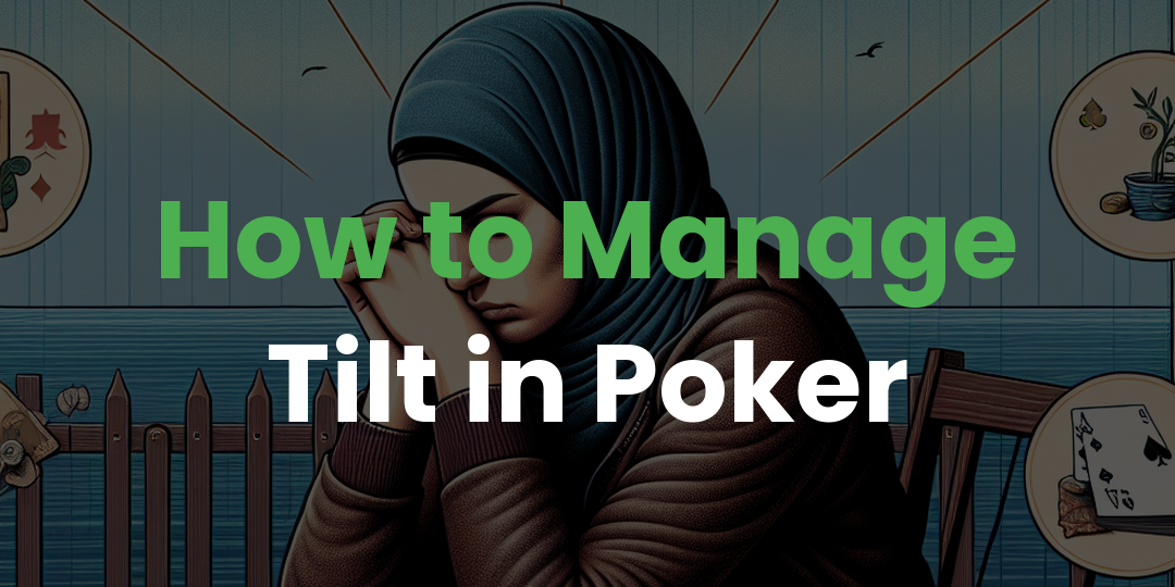 How to Manage Tilt in Poker