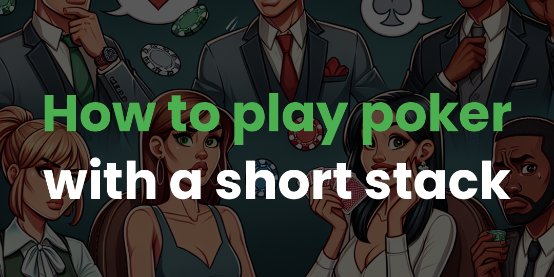 How to play poker with a short stack